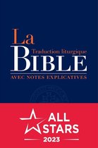 La Bible : Traduction liturgique avec notes explicatives