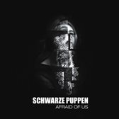 Schwarze Puppen - Afraid Of Us (CD)