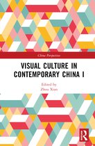 China Perspectives- Visual Culture in Contemporary China I