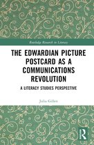Routledge Research in Literacy-The Edwardian Picture Postcard as a Communications Revolution
