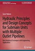Synthesis Lectures on Engineering, Science, and Technology - Hydraulic Principles and Design Concepts for Submain Units with Multiple Outlet Pipelines