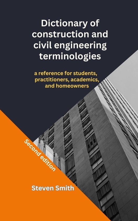 Dictionary of construction and civil engineering terminologies a