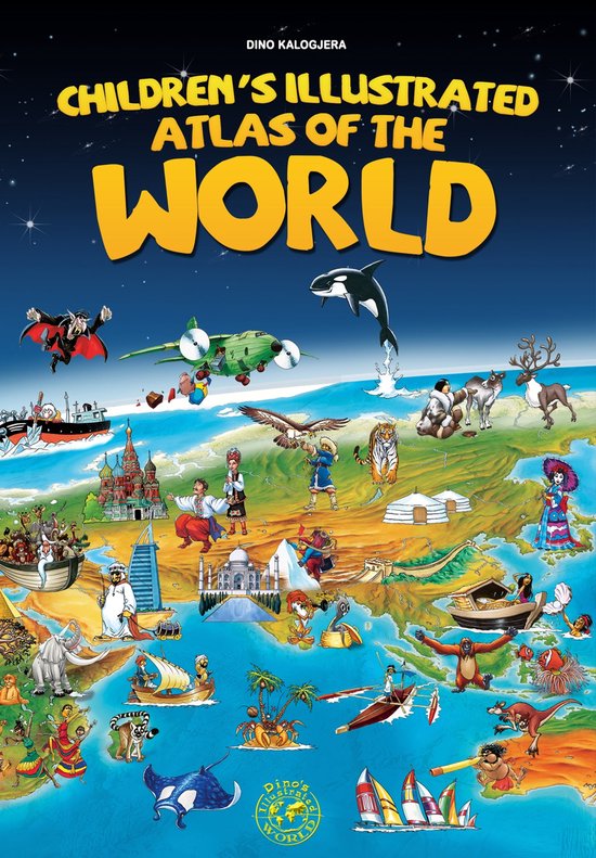 Children's Illustrated Atlas of the World (ebook), Dino Kalogjera ...