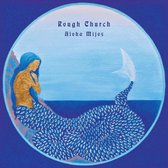 Rough Church - Aloha Mijos (2 LP)