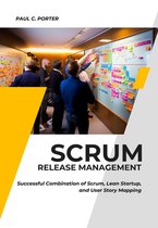 Scrum Release Management: Successful Combination of Scrum, Lean Startup, and User Story Mapping