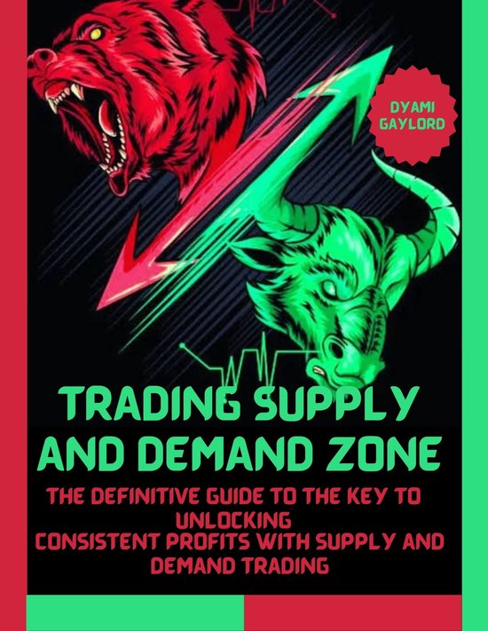 Trading Supply and Demand zone (ebook), Dyami Gaylord 1230006685317