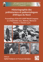 Proceedings of the UISPP World Congress- Historiographie des préhistoriens et paléontologues d’Afrique du Nord