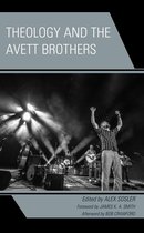 Theology, Religion, and Pop Culture - Theology and the Avett Brothers