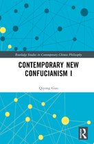 Routledge Studies in Contemporary Chinese Philosophy- Contemporary New Confucianism I