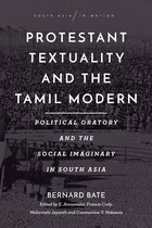 South Asia in Motion- Protestant Textuality and the Tamil Modern