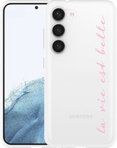 Cazy Hoesje geschikt voor Samsung Galaxy S23 La Vie Est Belle