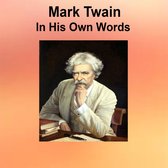 Biography - Mark Twain In His Own Words