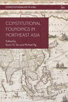 Constitutionalism in Asia- Constitutional Foundings in Northeast Asia
