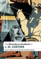 Bloomsbury Handbooks - The Bloomsbury Handbook to J. M. Coetzee
