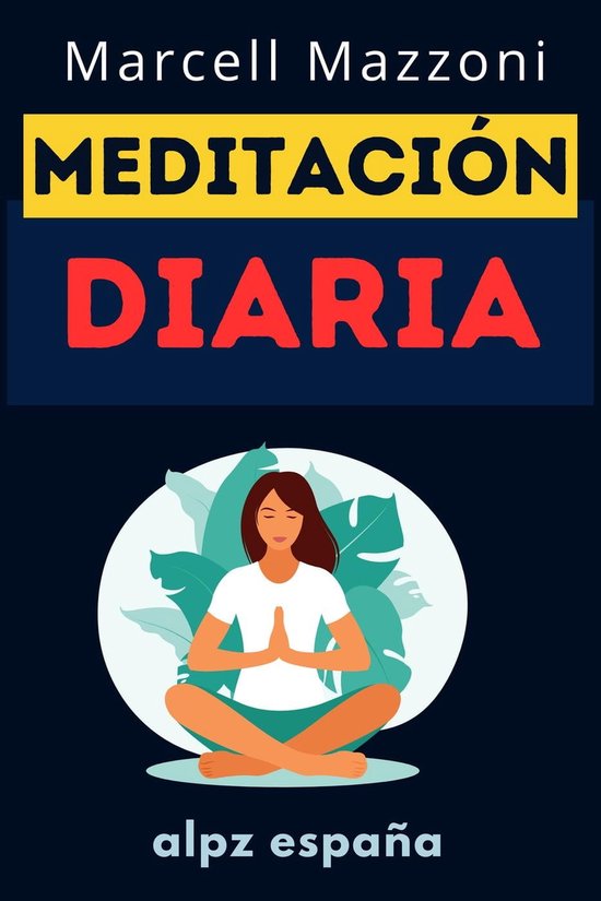Meditación Diaria Consejos Para Una Vida Plena (ebook), Alpz Espana