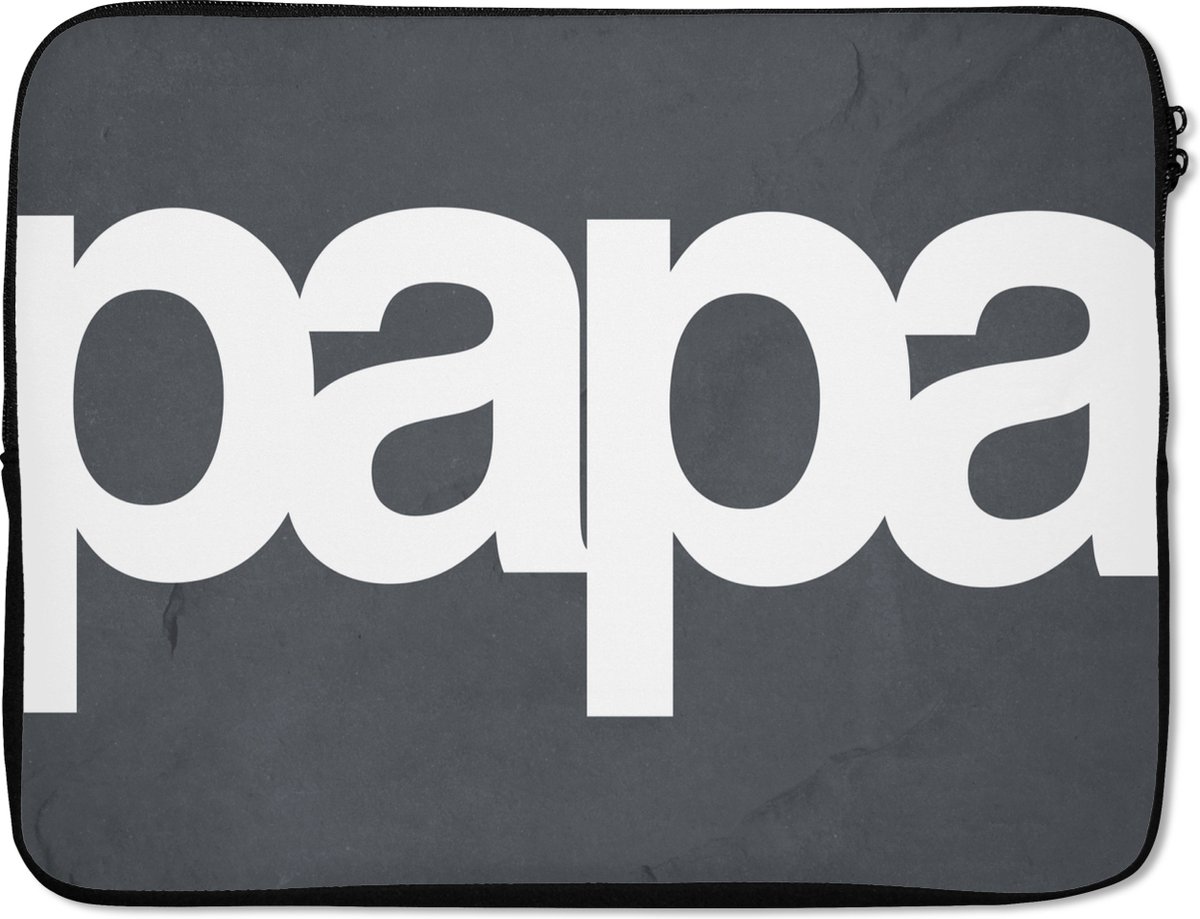Laptophoes 17 inch - Quotes - Papa - Spreuken - Laptop sleeve - Binnenmaat 41x28 cm - Zwarte achterkant