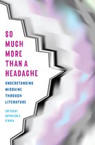 Literature & Medicine- So Much More Than a Headache