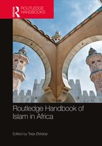 Routledge International Handbooks- Routledge Handbook of Islam in Africa