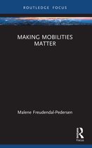 Changing Mobilities- Making Mobilities Matter
