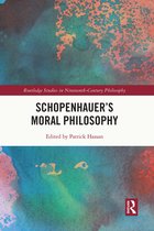Routledge Studies in Nineteenth-Century Philosophy- Schopenhauer’s Moral Philosophy
