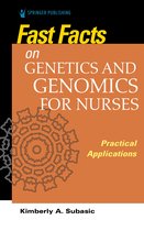 Fast Facts- Fast Facts on Genetics and Genomics for Nurses