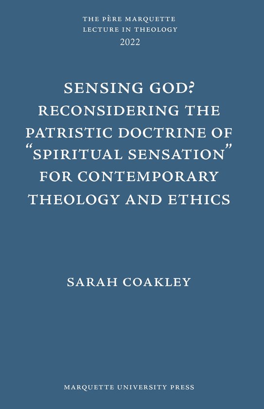 Foto: P re marquette lecture in theology sensing god reconsidering the patristic doctrine of spiritual sensation for contemporary theology and ethics