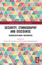 Routledge Studies in Liberty and Security- Security, Ethnography and Discourse