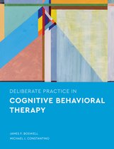 Essentials of Deliberate Practice Series- Deliberate Practice in Cognitive Behavioral Therapy