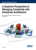 Advances in Business Information Systems and Analytics-A Systemic Perspective to Managing Complexity with Enterprise Architecture