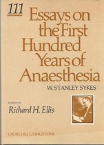 Essays on the First Hundred Years of Anaesthesia