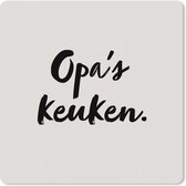 Muismat XXL - Bureau onderlegger - Bureau mat - Opa's keuken - Taupe - Quote - 40x40 cm - XXL muismat