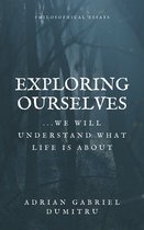 EXPLORING OURSELVES