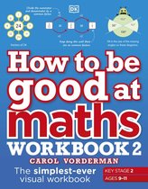 How to be Good at Maths Workbook 2 Ages