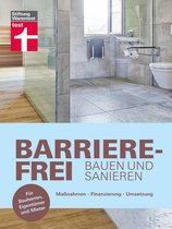 Barrierefrei bauen und sanieren - Altersvorsorge in den eigenen vier Wänden - altersgerecht, behindertengerecht