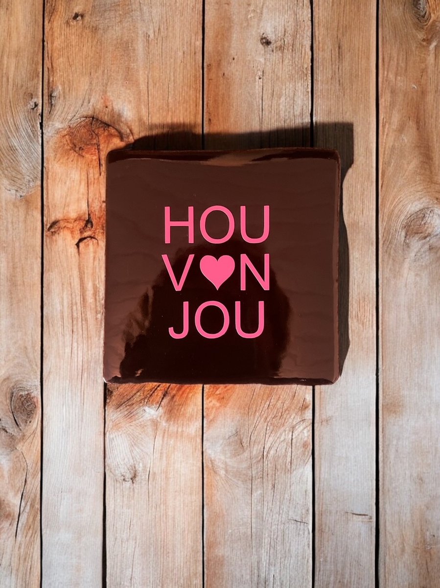 Hip Tegeltje met tekst-Hou van Jou-Donker Bruin-Spreuk-Cadeau-Kado-Sint-Kerst-Zomaar-Verjaardag