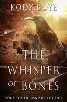 The Banished Legend 3 - The Whisper of Bones