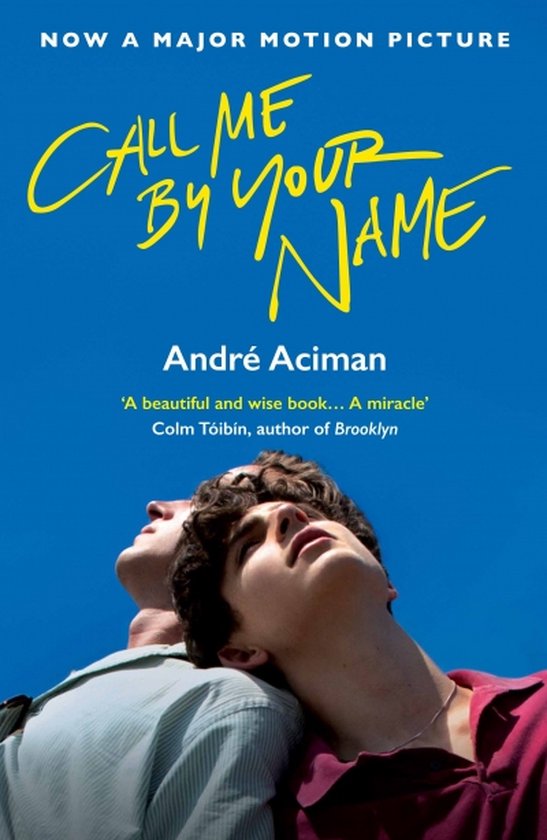 Call Me By Your Name Andre Aciman 9781786495259 Boeken bol