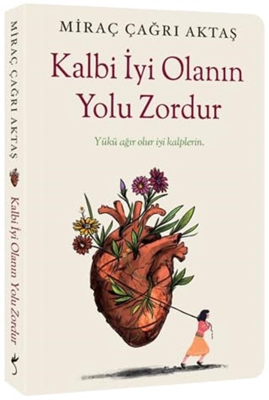 Kalbi Ä°yi OlanÄ±n Yolu Zordur
