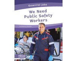 Essential Jobs- We Need Public Safety Workers
