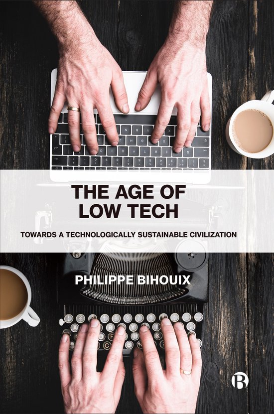 The Age of Low Tech Towards a Technologically Sustainable Ci ... - cover