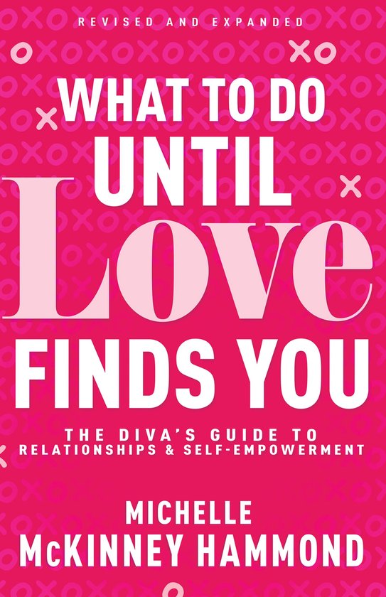 Couverture du livre "What to Do Until Love Finds You", avec le texte "The Diva's Guide to Relationships & Self-Empowerment" par Michelle McKinney Hammond.