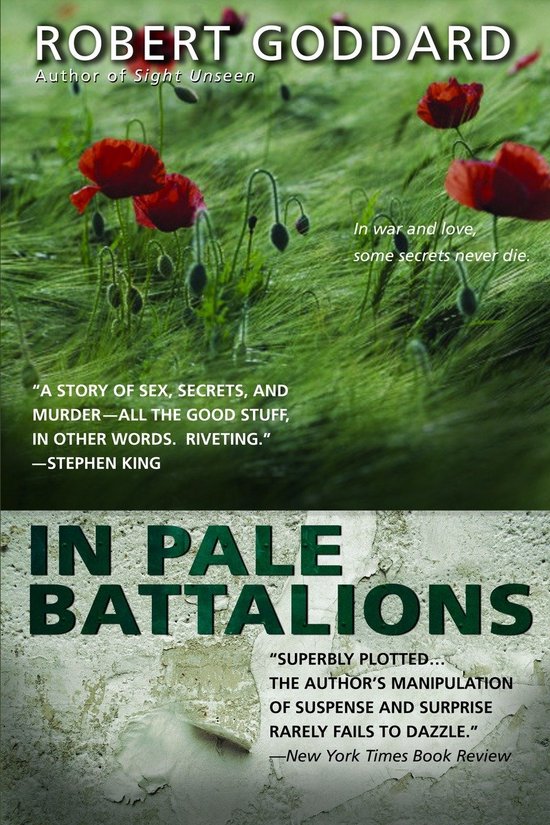 Boek 'In Pale Battalions' van Robert Goddard met klaprozen op een groene achtergrond en citaten van Stephen King en New York Times.