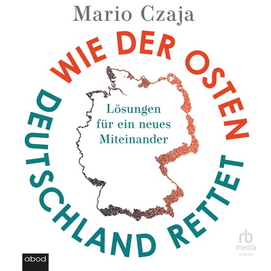 Wie der Osten Deutschland rettet - cover