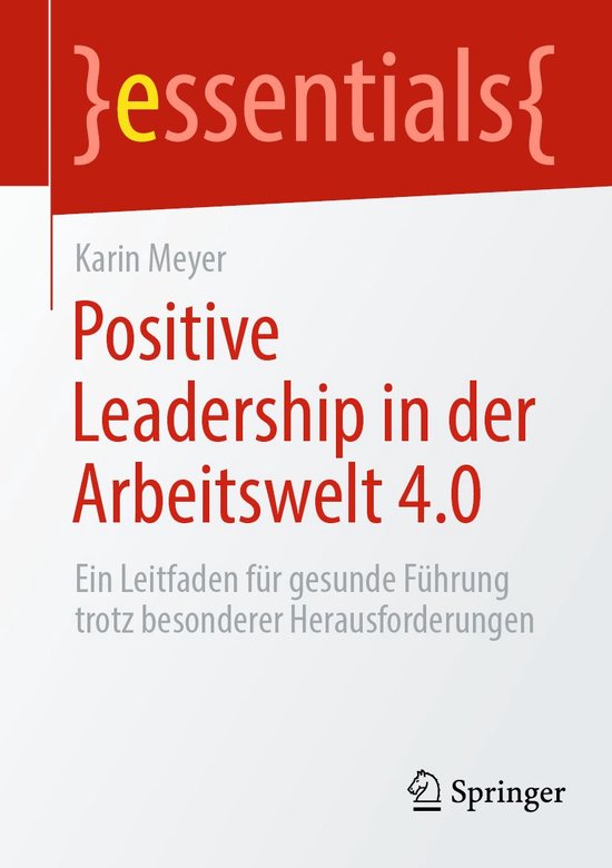 essentials - Positive Leadership in der Arbeitswelt 4.0 - cover