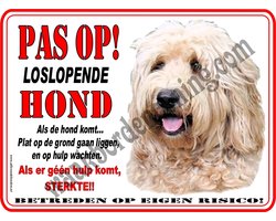 Labradoodle 261...15x20cm...Pas op loslopende Hond!... als de hond komt plat op de grond gaan liggen en op hulp wachten, geen hulp....dan sterkte!