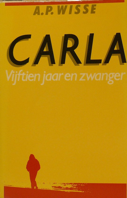 9789060157985 - Carla - vijftien jaar en zwanger