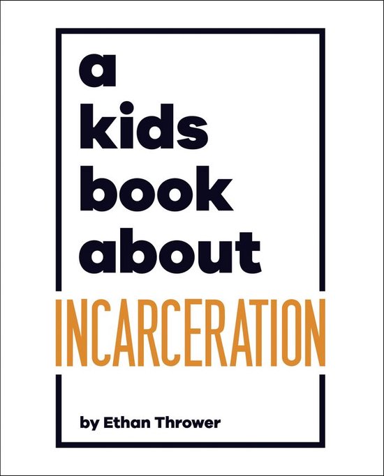 A Kids Book - A Kids Book About Incarceration - cover