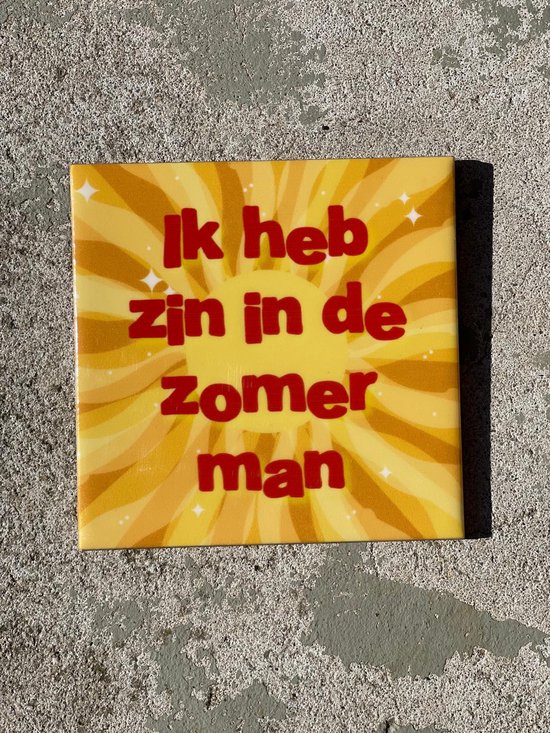 tegeltje-zin-in-de-zomer-man-hippe-spreuktegel-nieuwe-woning-cadeau