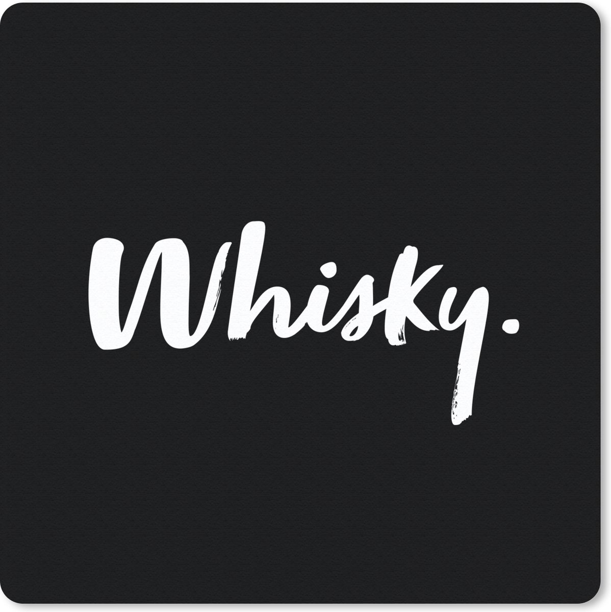 Muismat 20x20 cm - Mousepad Whisky - Quotes - Tekst - Drank - Alcohol - Muismatten