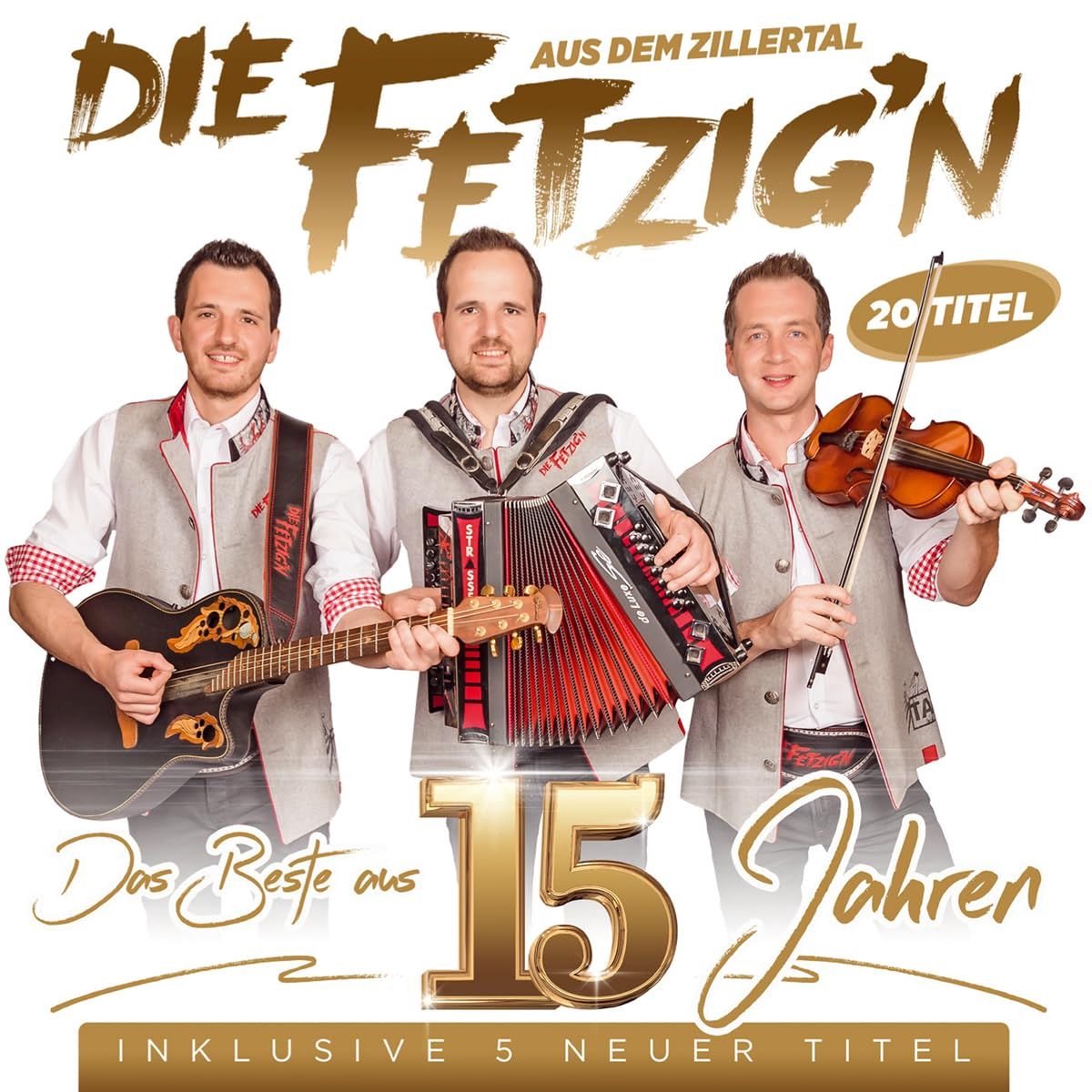 Die Fetzig'n Aus Dem Zillertal - Das Beste Aus 15 Jahren - CD